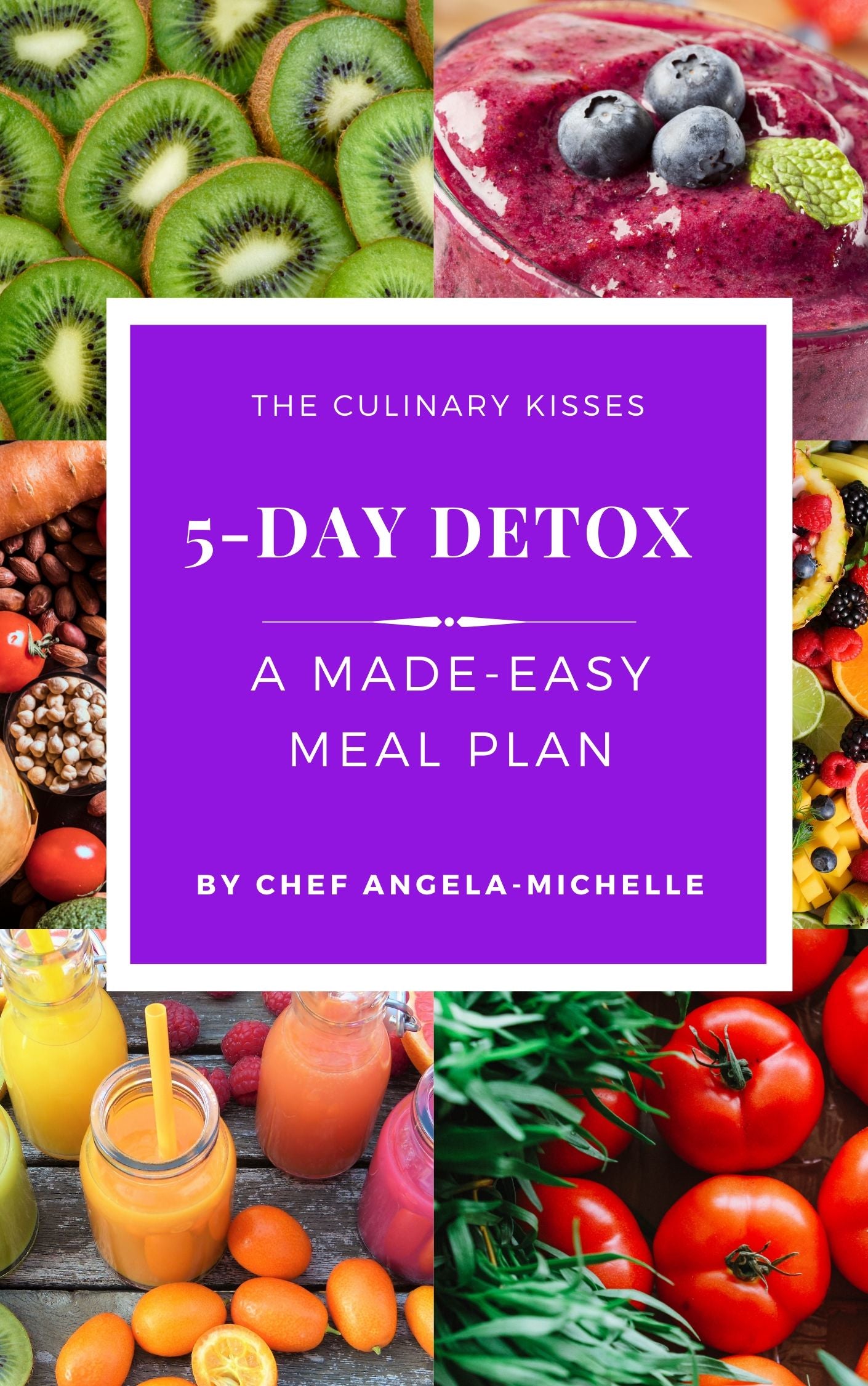 The Culinary Kisses 5-Day Detox: A Made-Easy Meal Plan
